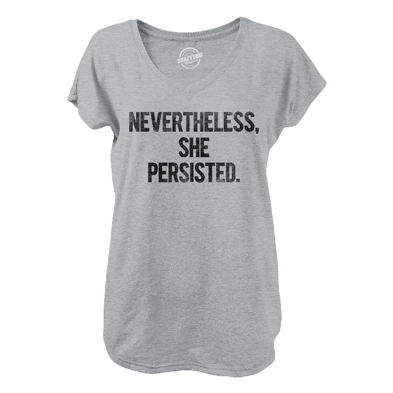 Womens Nevertheless She Persisted V-Neck Cool Motivational Text Shirt For Ladies