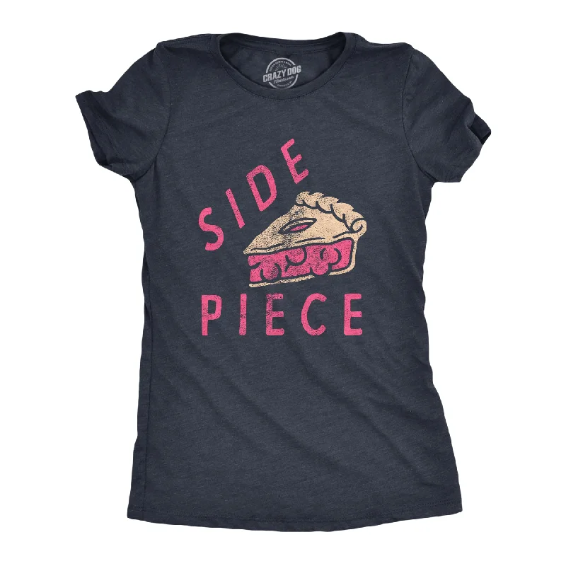 Womens Side Piece T Shirt Funny Sarcastic Pie Slice Joke Tee For Ladies