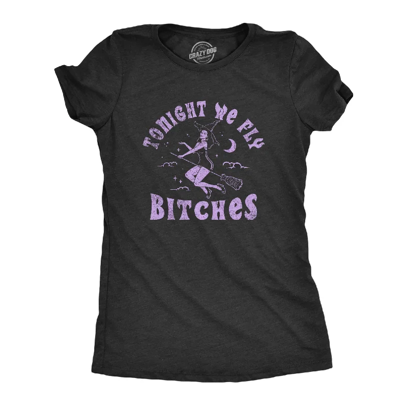 Womens Tonight We Fly Bitches T Shirt Funny Halloween Witch Flying Broom Tee For Ladies